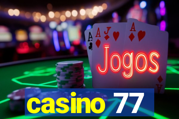 casino 77