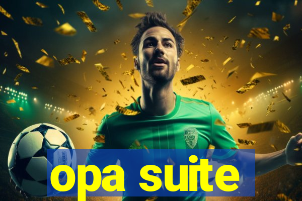 opa suite