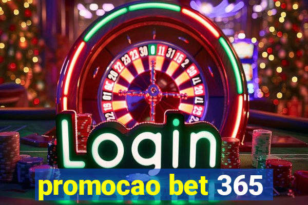 promocao bet 365