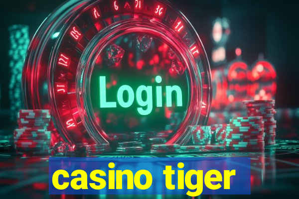 casino tiger