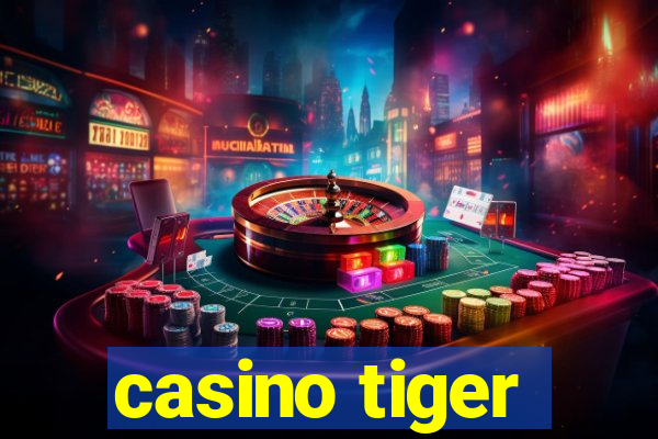 casino tiger