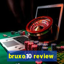 bruxo10 review