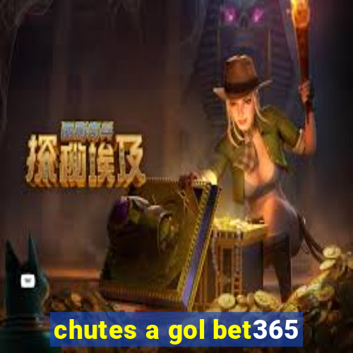 chutes a gol bet365