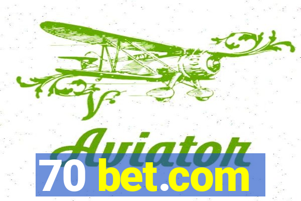 70 bet.com