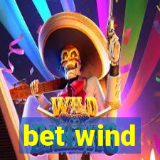 bet wind