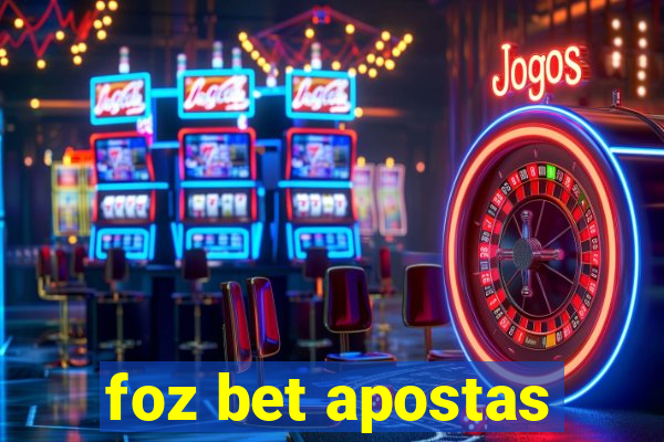 foz bet apostas