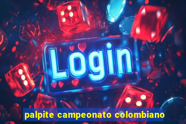 palpite campeonato colombiano