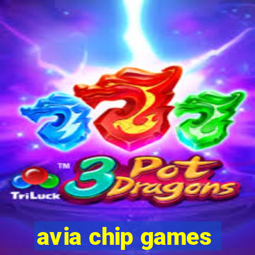 avia chip games