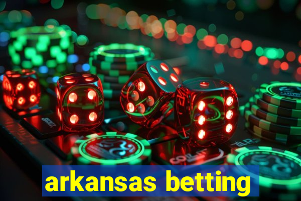 arkansas betting