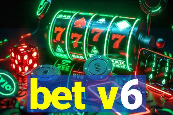 bet v6