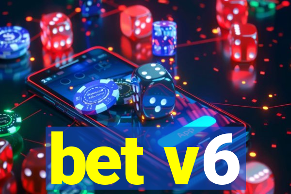 bet v6