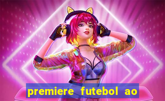 premiere futebol ao vivo gratis