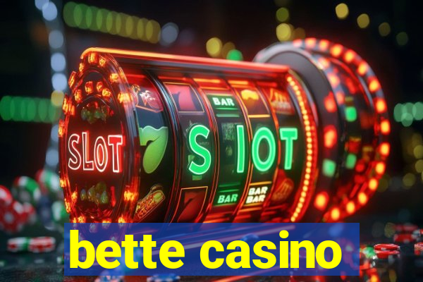 bette casino