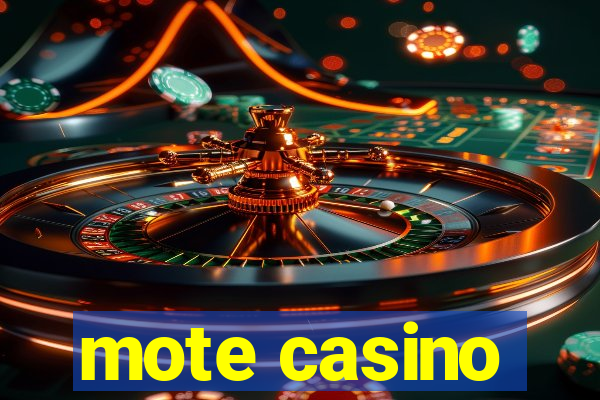 mote casino