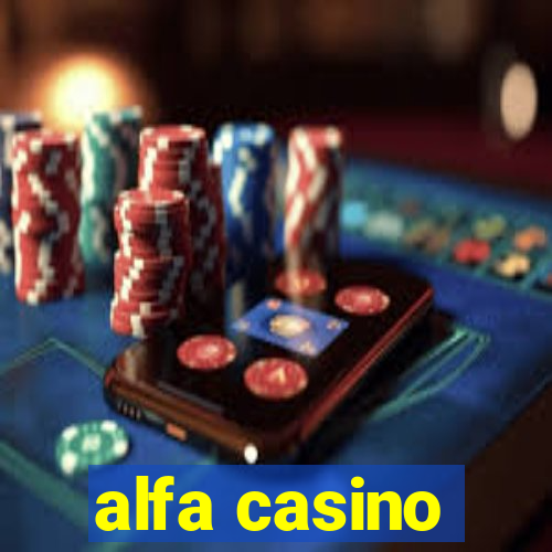 alfa casino