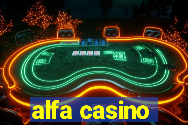 alfa casino