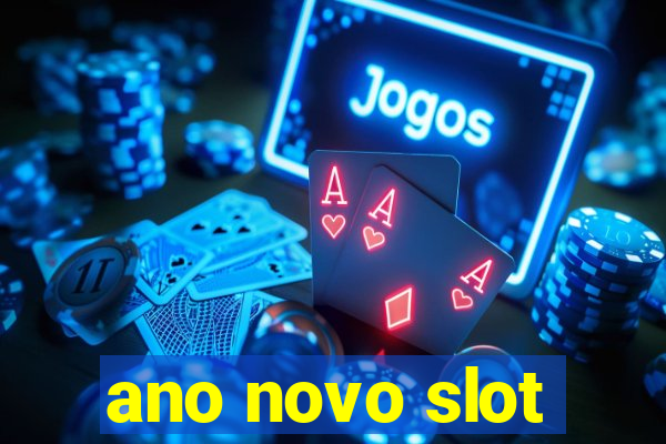 ano novo slot