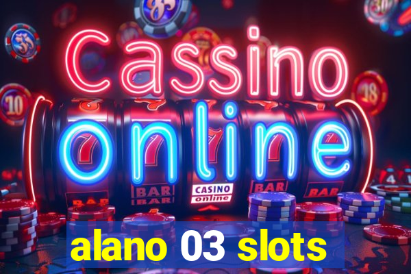 alano 03 slots