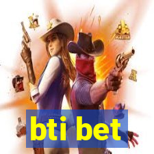 bti bet