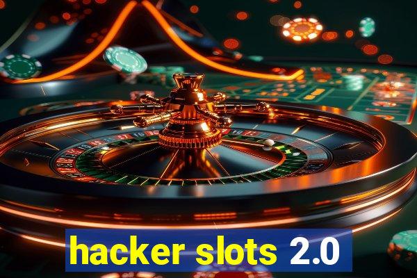 hacker slots 2.0