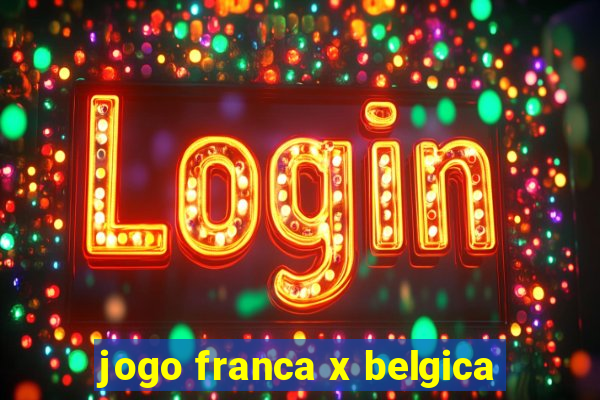 jogo franca x belgica