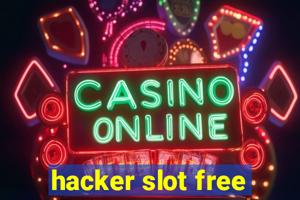 hacker slot free