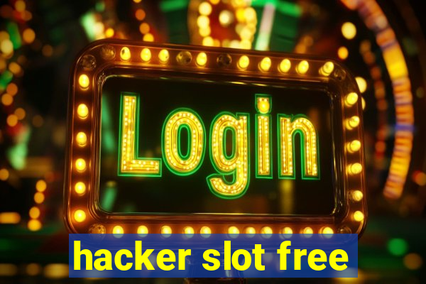 hacker slot free