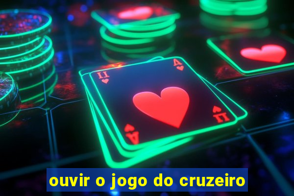 ouvir o jogo do cruzeiro