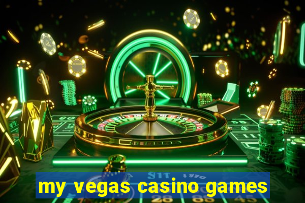 my vegas casino games