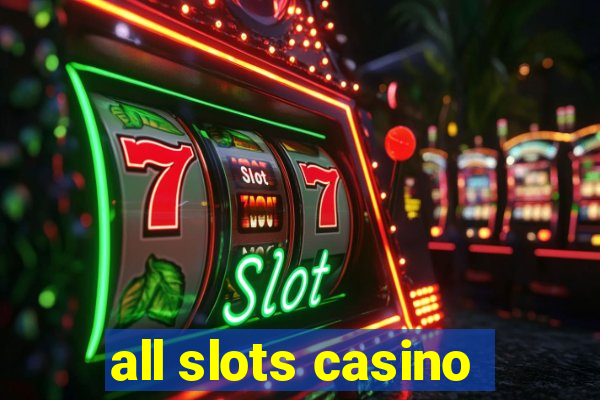 all slots casino