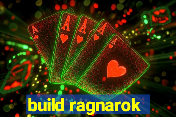 build ragnarok