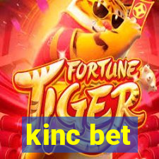 kinc bet