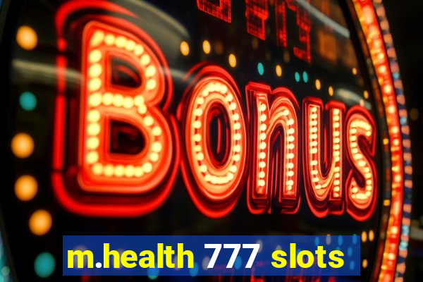 m.health 777 slots