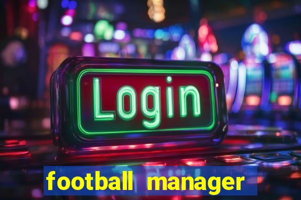 football manager 2024 crackeado