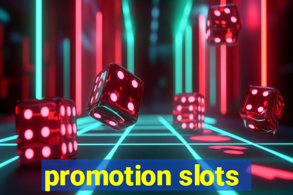 promotion slots