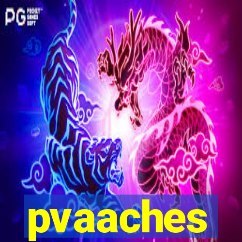 pvaaches