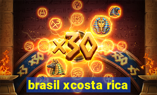 brasil xcosta rica