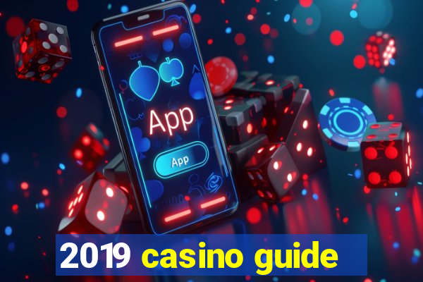 2019 casino guide