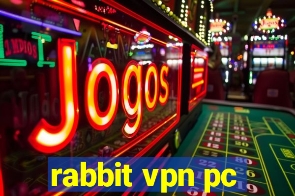 rabbit vpn pc