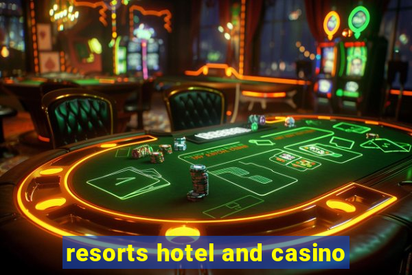 resorts hotel and casino