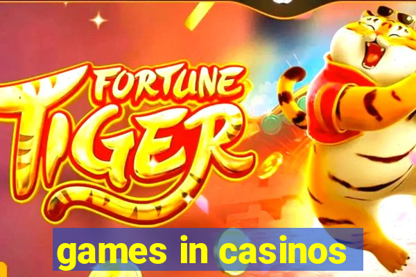 games in casinos