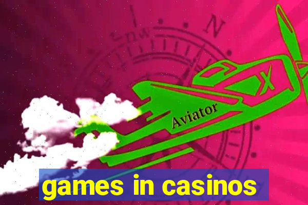 games in casinos