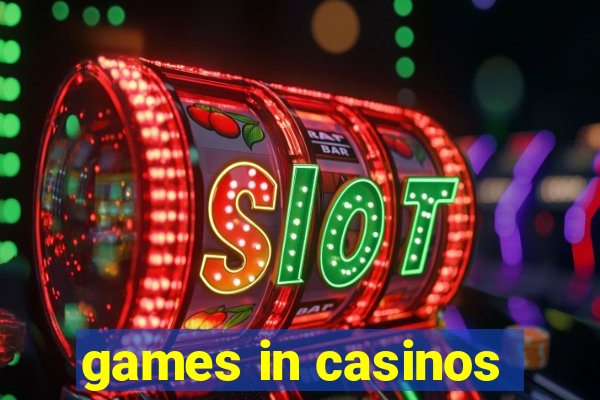 games in casinos