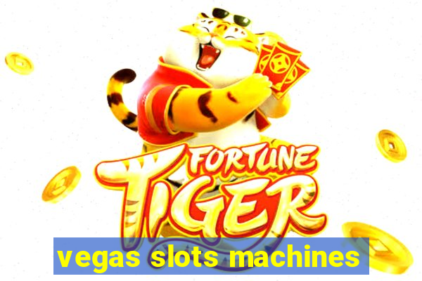 vegas slots machines