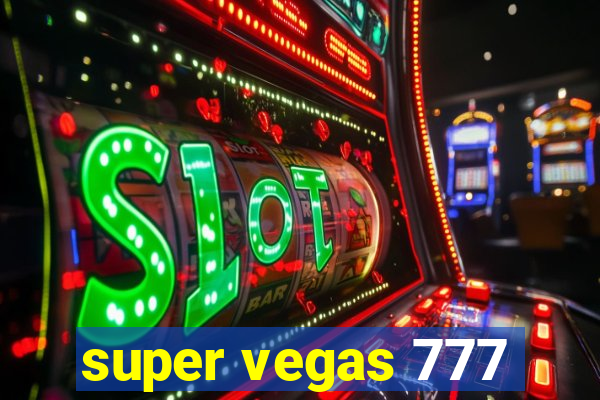 super vegas 777