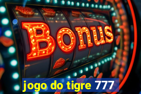 jogo do tigre 777