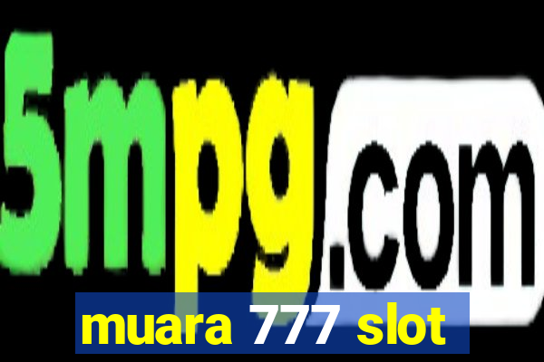 muara 777 slot