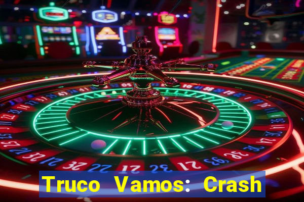 Truco Vamos: Crash & Poker