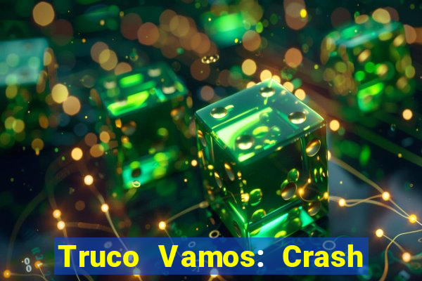 Truco Vamos: Crash & Poker