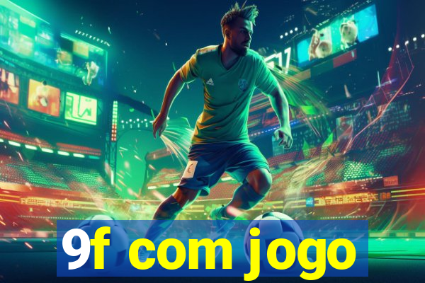 9f com jogo